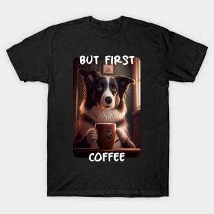 Border Collie - But First Coffee (en) 3 T-Shirt